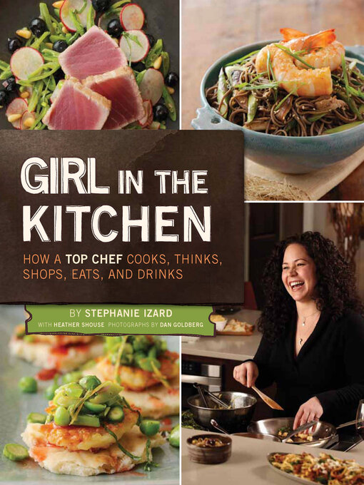 Title details for Girl in the Kitchen by Stephanie Izard - Available